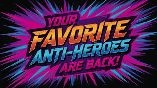 The Villains Are Back! A Look-back At Where It Started