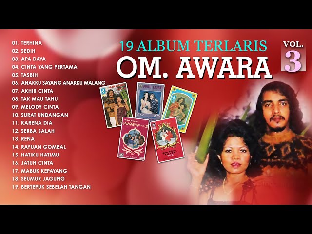 19 Album Terlaris OM. Awara Vol. 3 | Terhina, Sedih, Rayuan Gombal class=