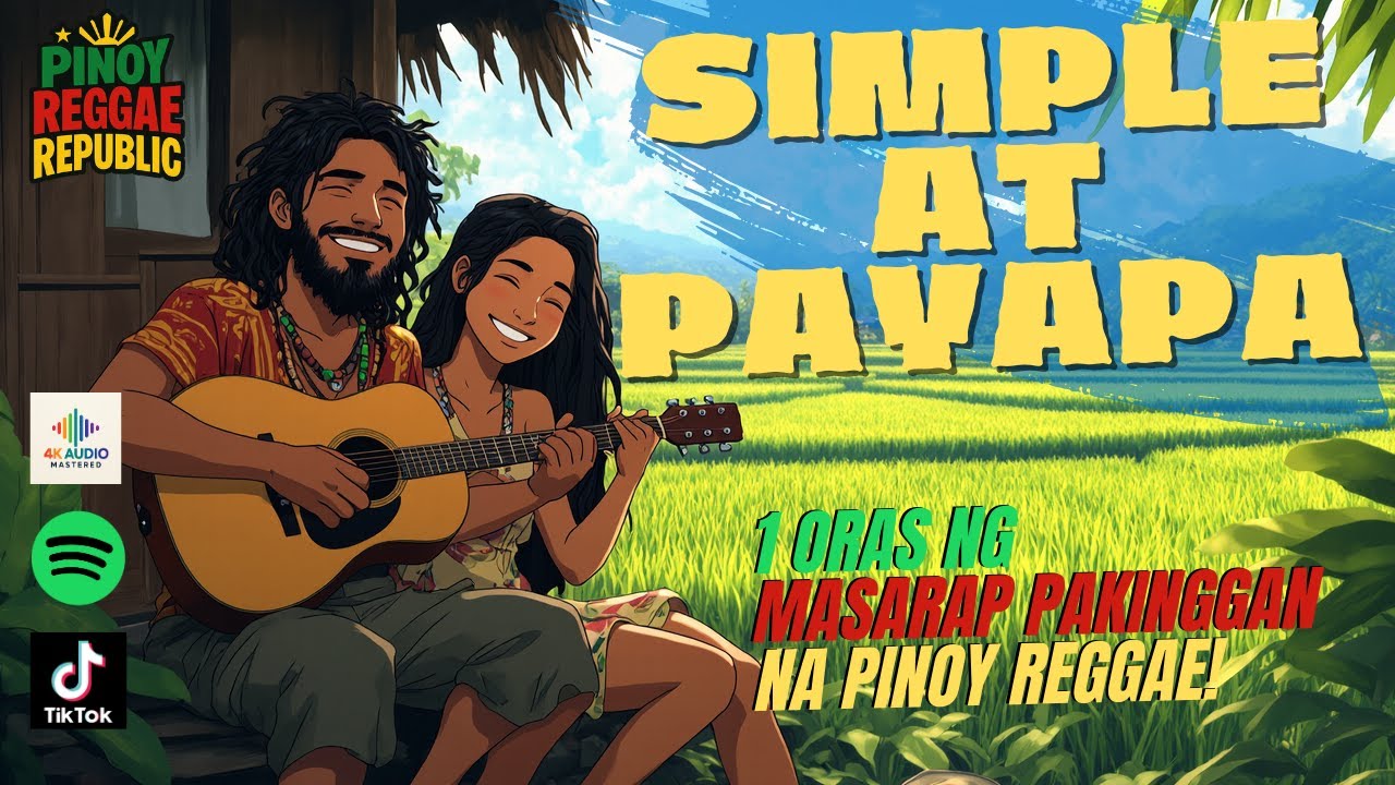 [TOP REGGAE] SIMPLE AT PAYAPA -  Isang Oras Ng RELAXING Pinoy Reggae