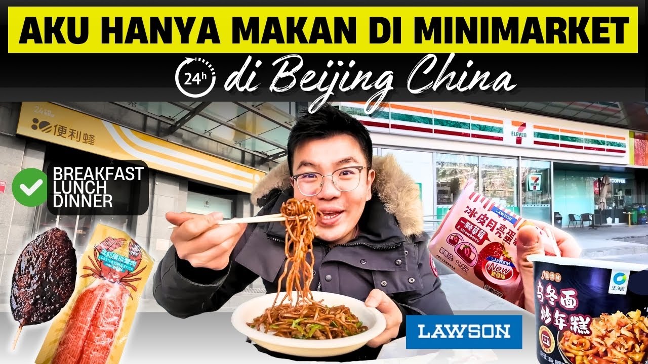 24 JAM MAKAN DI MINIMARKET CHINA 🇨🇳 MAHAL GAK YAH?? 💰