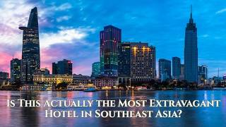 The Reverie Saigon: Vietnam’s Most Opulent 6-Star Hotel!