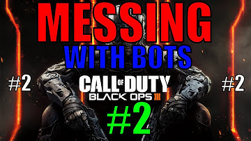 Blackops 3 | MESSING WITH BOTS #2