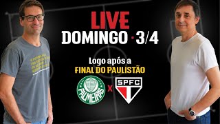 Live pós-Palmeiras 4x 0 São Paulo, final do Paulistão