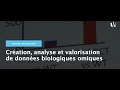 DU Création, analyse et valorisation de données biologiques omiques