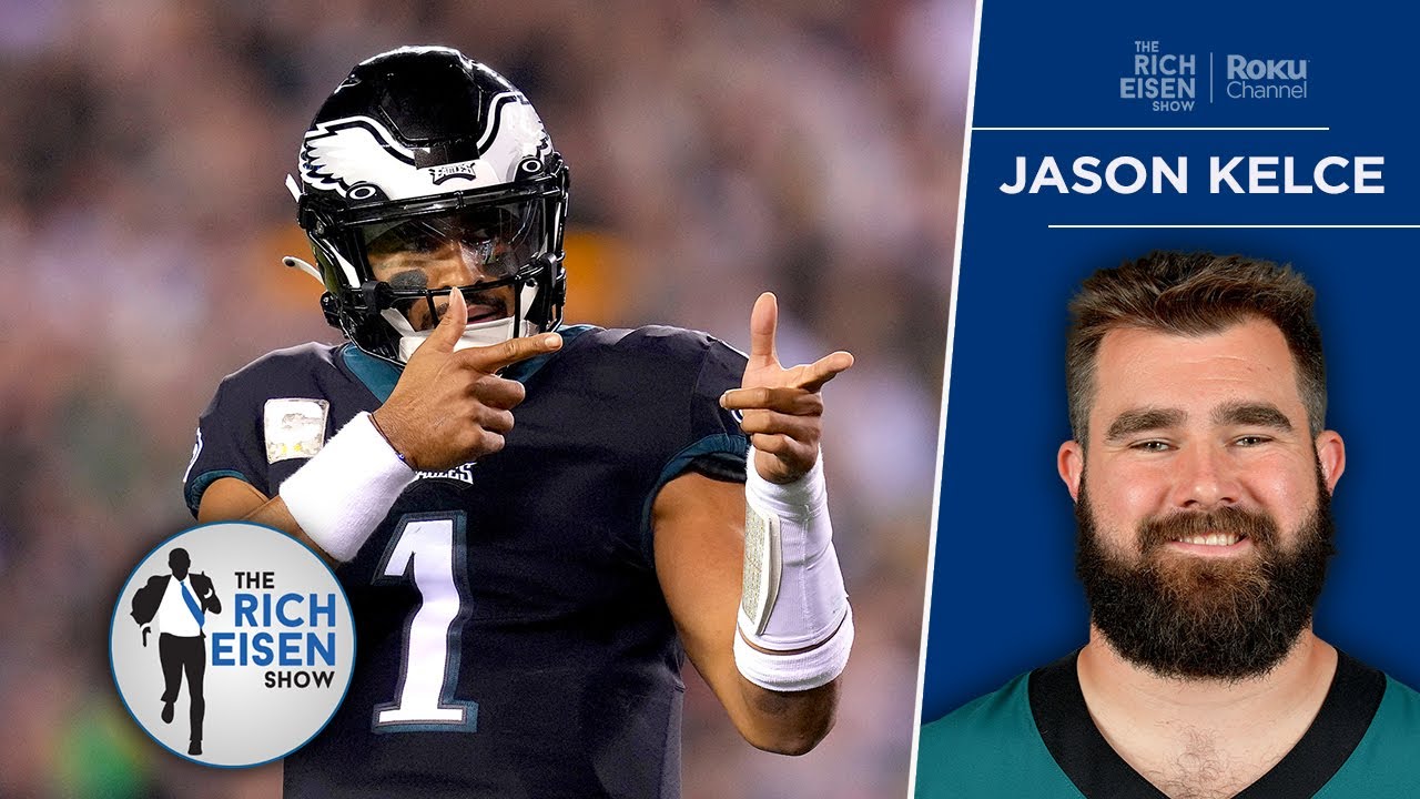 Eagles C Jason Kelce on the Mental Toughness That Makes Jalen Hurts Special