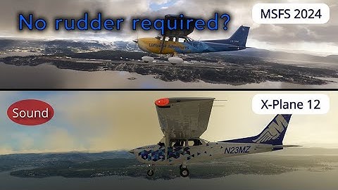 No rudder input required? | MSFS 2024 vs. X-Plane 12 | Cessna 172