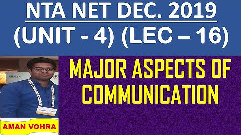 Major Aspects of  Communication unit 4 Lec 16 Ugc net dec 2019