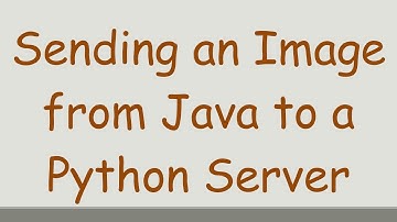 Sending an Image from Java to a Python Server