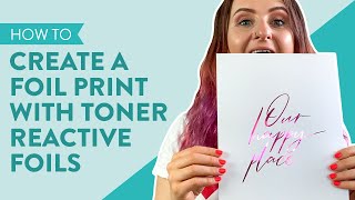 How to: Create a REAL foil print with TONER REACTIVE FOIL | Heidi Swapp Minc