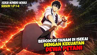BERCOCOK TANAM DI ISEKAI DENGAN KEKUATAN DEWA PETANI OVERPOWER ‼️ - Isekai Nonbiri Nouka Season 1