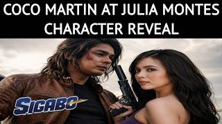 COCO MARTIN AT JULIA MONTES SIGABO CHARACTER REVEAL