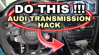 (Audi) DO THIS TRANSMISSION TUNE HACK !!!!