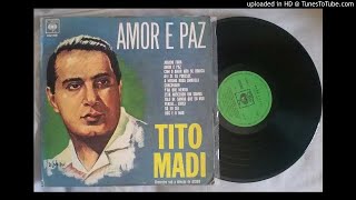 Tito Madi - Amor e Paz (Full Álbum)