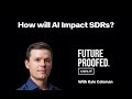 How will AI Impact SDRs?