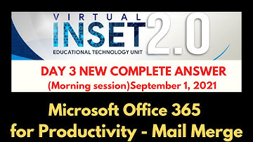 VINSET 2.0 DAY 3 ANSWER KEY Microsoft Office 365 for Productivity - Mail Merge QUIZ