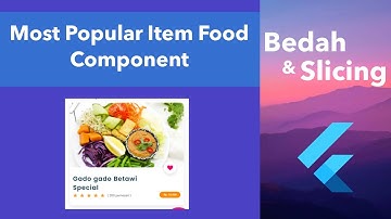 21. Bedah & Slicing UI to Flutter - Most Popular Item Food