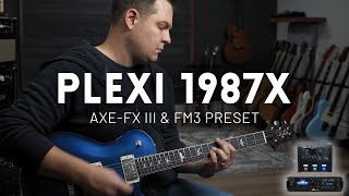 PLEXI 1987x - Fractal Axe-FX III & FM3 Preset Demo