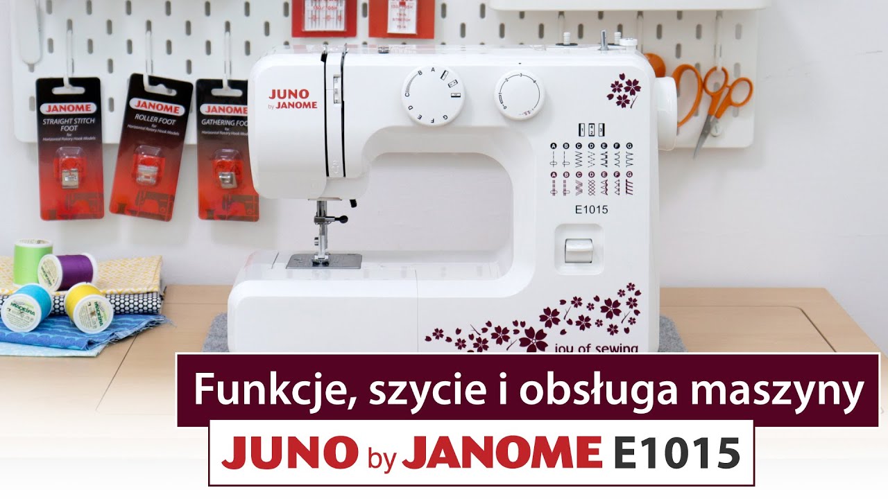 Maszyna do szycia Juno by Janome E1015 – test, funkcje, instrukcja, szycie różnych materiałów