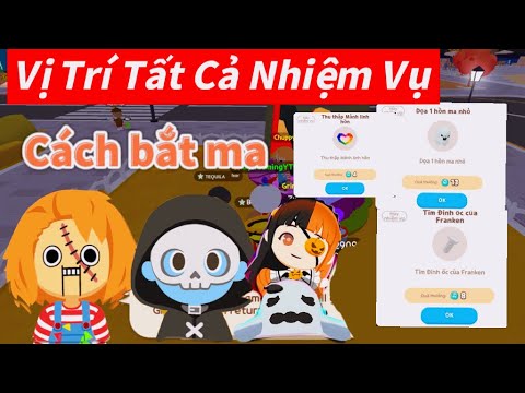 Vị Trí Tất Cả Nhiệm Vụ NPC Hồn Ma – Bắt hồn ma ở đâu ? Play Together