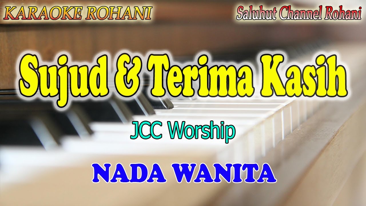 SUJUD DAN TERIMA KASIH ll KARAOKE ROHANI ll JCC WORSHIP ll NADA WANITA G=DO