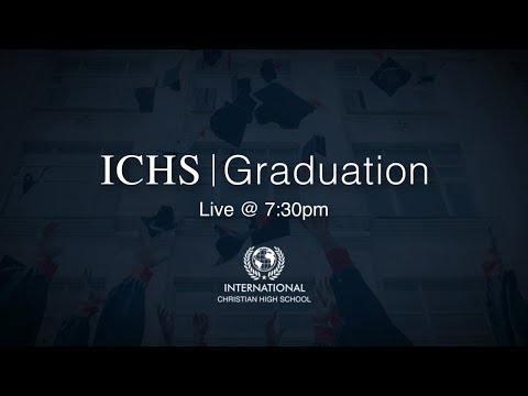 International Christian High School - Graduation Ceremony