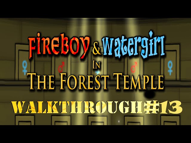 FIREBOY AND WATERGIRL CRYING AND DYING in the Forest Temple