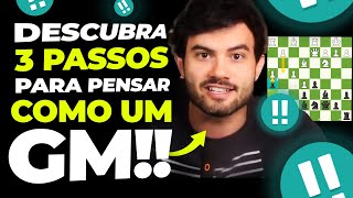 3 Passos Para Pensar Como um Grande Mestre de Xadrez!