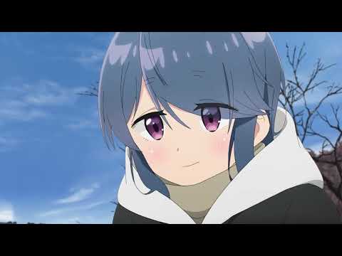 TVアニメ『ゆるキャン△ SEASON３』 予告篇 04.04 ONAIR