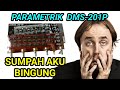 Parametrik DMS 201P bikin bingung 😕🤔