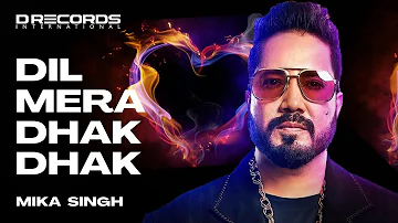 Dil Mera Dhak Dhak ► Mika Singh | Full Audio Song | DRecords