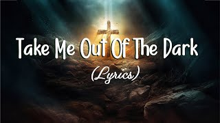 Take Me Out Of Dark (Lyrics) ~ Top Christian Songs 2024 NonStop Playlist 🙏 Praise And Worship Songs
