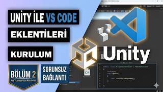 Sıfırdan Unity 6 Öğreniyoruz #2 | VS Code Eklenti Kurulumu + Hayat Kurtaran Eklentiler