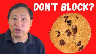 I Don't Block HTTP Cookies!