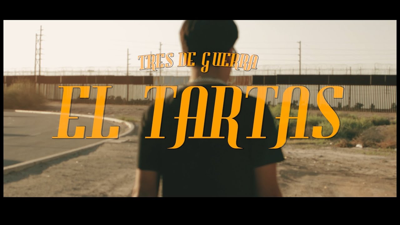 Tres De Guerra - El Tartas (Video Oficial)