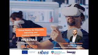 Webinar: Virtual Reality for Education, Industrial and Creative Industries