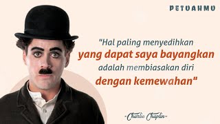 Quotes terbaik dari sang Komedian Charlie Chaplin yang Penuh Makna dan Menginspirasi | Petuahmu