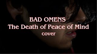 Bad Omens - The death of peace of mind cover