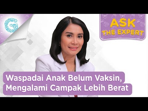 Waspada, Gejala Campak Lebih Berat pada Anak yang Belum Vaksin - dr. Lucia Nauli Simbolon, SpA