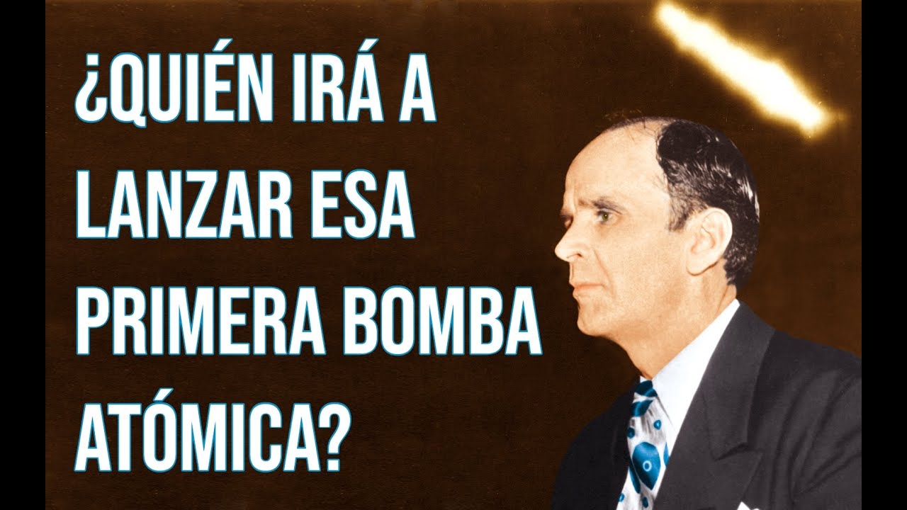 ¿Quién irá a lanzar la primera bomba atómica? | Rev. William Branham