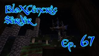 BloXCentric Ep. 67 - The Forge (Lets Play Minecraft)