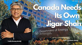 Who is Jigar Shah? Canada Desperately Needs Someone Like Him