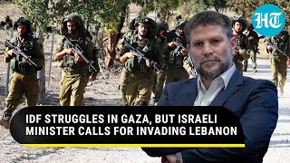 IDF Struggles In Gaza, But Israel Minister Calls For Invading Lebanon For All-Out Hezbollah War