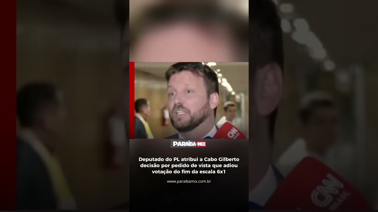 Dep do PL atribui a Cabo Gilberto decisão por pedido de vista que adiou votação do fim da escala 6x1