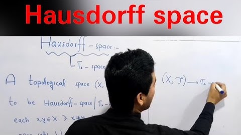 Hausdorff space in topology in hindi/urdu | T2 space in topology in hindi/urdu |T2-space in topology
