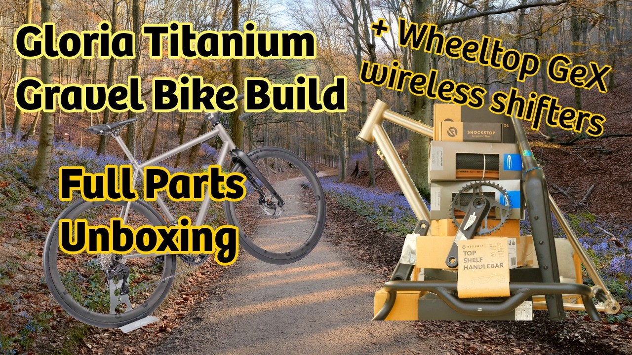 Titanium Bike Build: Gloria All-Road Unboxing & WHEELTOP EDS GeX First Impressions