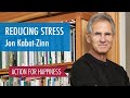 Reducing Stress - with Jon Kabat-Zinn