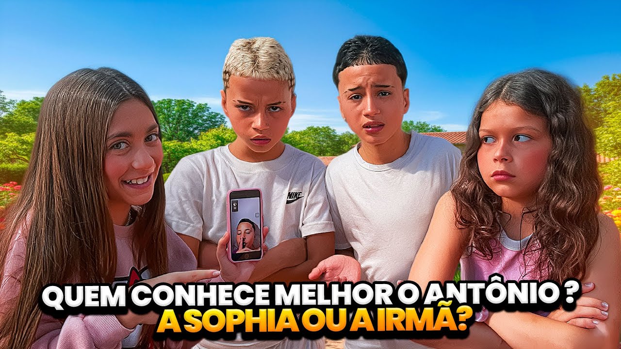 QUEM O ANTÔNIO CONHECE MELHOR: A SOPHIA OU A IRMÃ VALENTINA? •Vem com a Sophia• 