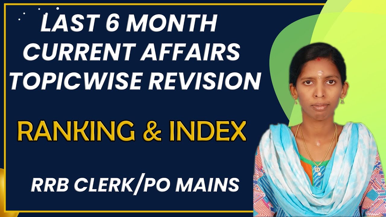 RRB CLERK/PO MAINS LAST 6 MONTH CURRENT AFFAIRS TOPICWISE REVISION ...