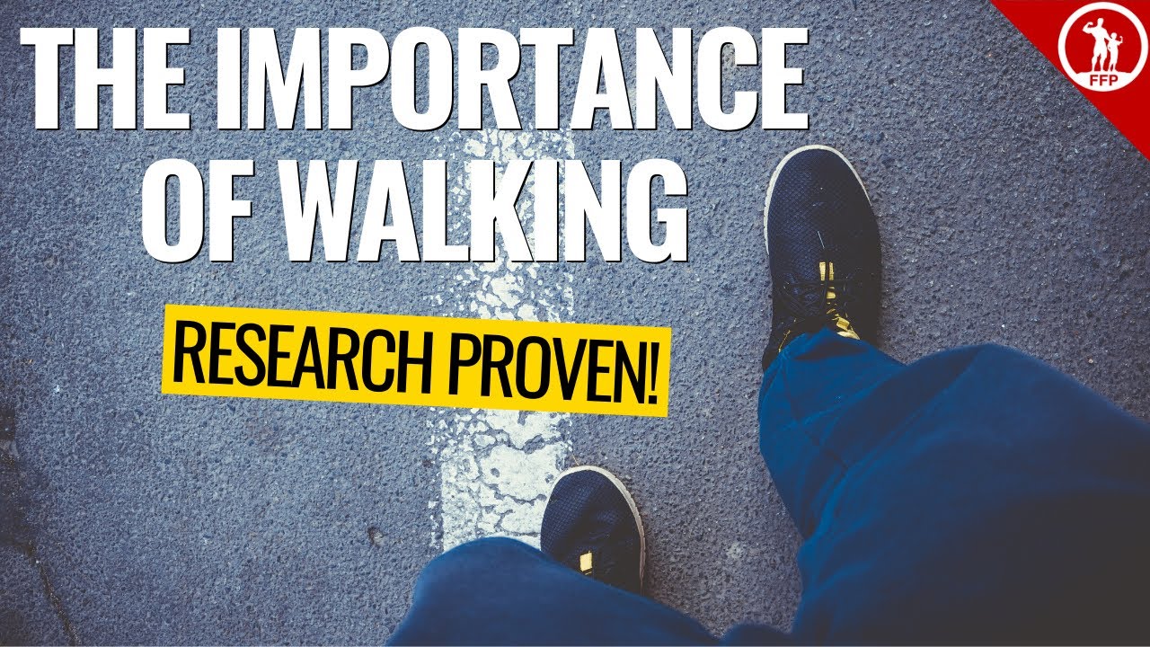 The Importance Of Walking → Improve Your Overall Health