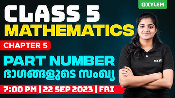Class 5 Maths - Chapter 5 /  Part Number - ഭാഗങ്ങളുടെ സംഖ്യ | Xylem Class 5